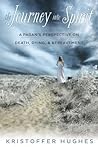 Cover of The Journey Into Spirit: A Pagan's Perspective on Death, Dying & Bereavement