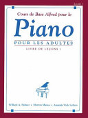 Cover of Cours de base Alfred pour le piano pour les adultes : livre de leçons