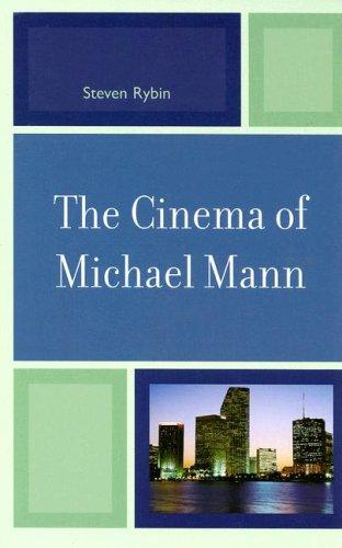 Cover of The Cinema of Michael Mann (Genre Film Auteurs)