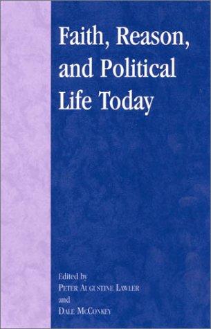 Cover of Faith, Reason, and Political Life Today