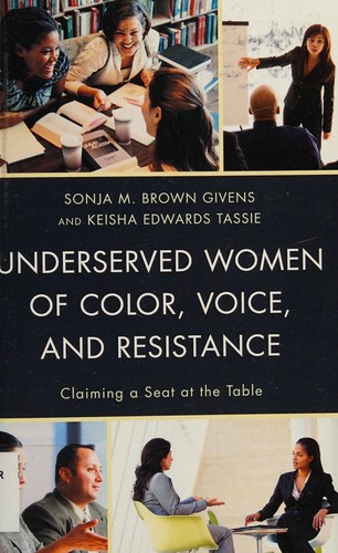 Cover of Underserved Women of Color, Voice, and Resistance