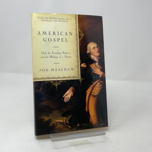 Cover of American Gospel: God, the Founding Fathers, and the Making of a Nation