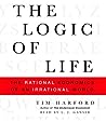 Cover of The Logic of Life: The Rational Economics of an Irrational World