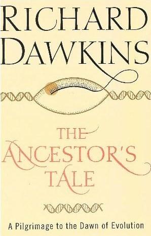 Cover of The Ancestor's Tale: A Pilgrimage to the Dawn of Evolution