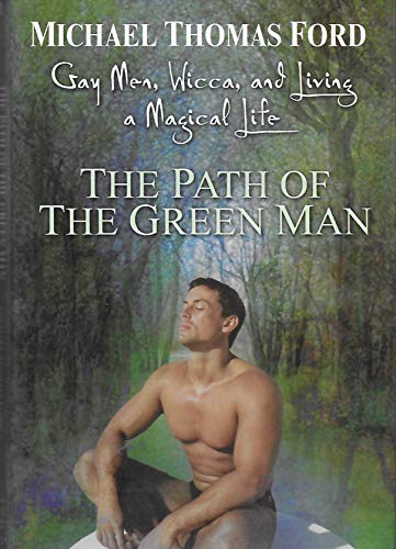 Cover of Gay Men, Wicca and Living a Magical Life: The Path Of The Green Man