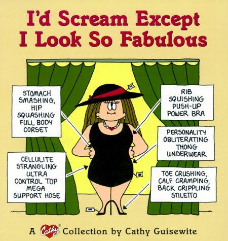 Cover of I'd scream except I look so fabulous