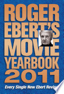 Cover of Roger Ebert's Movie Yearbook 2011