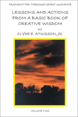 Cover of Lessons and Actions from a Basic Book of Creative Wisdom