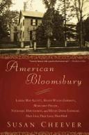 Cover of American Bloomsbury: Louisa May Alcott, Ralph Waldo Emerson, Margaret Fuller, Nathaniel Hawthorne, and Henry David Thoreau