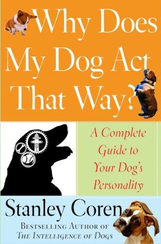 Cover of Why Does My Dog Act That Way?