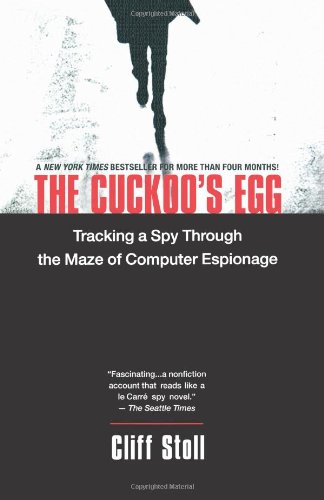 Cover of The Cuckoo's Egg: Tracking a Spy Through the Maze of Computer Espionage