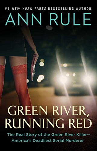 Cover of Green River, Running Red: The Real Story of the Green River Killer―America's Deadliest Serial Murderer