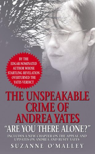 Cover of The unspeakable crime of Andrea Yates