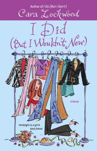 Cover of I Did (But I Wouldn't Now)