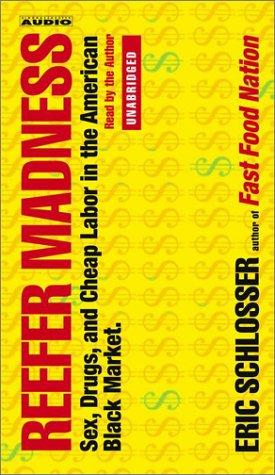 Cover of Reefer Madness: Sex, Drugs, and Cheap Labor in the American Black Market