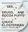 Cover of Sex, Drugs, and Cocoa Puffs: A Low Culture Manifesto