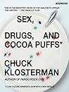 Cover of Sex, Drugs, and Cocoa Puffs: A Low Culture Manifesto