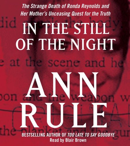 Cover of In the Still of the Night: The Strange Death of Ronda Reynolds and Her Mother's Unceasing Quest for the Truth