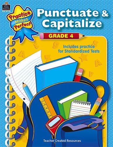 Cover of Punctuate & Capitalize Grade 4 (Practice Makes Perfect)
