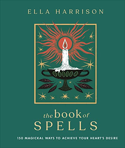 Cover of The Book of Spells: 150 Magickal Ways to Achieve Your Heart's Desire