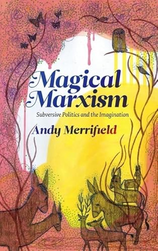 Cover of Magical Marxism subversive politics and the imagination
