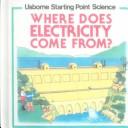 Cover of Where Does Electricity Come From?