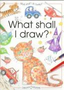 Cover of What Shall I Draw?
