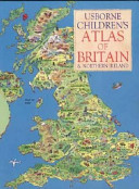 Cover of Usborne Children's Atlas of Britain & Northern Ireland
