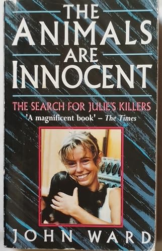 Cover of The Animals Are Innocent: The Search for Julie's Killers