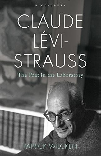 Cover of Claude Levi-Strauss: The Poet in the Laboratory