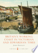 Cover of Britain's Working Coast in Victorian and Edwardian Times