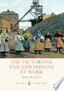 Cover of The Victorians and Edwardians at Work