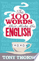 Cover of The 100 Words That Make The English