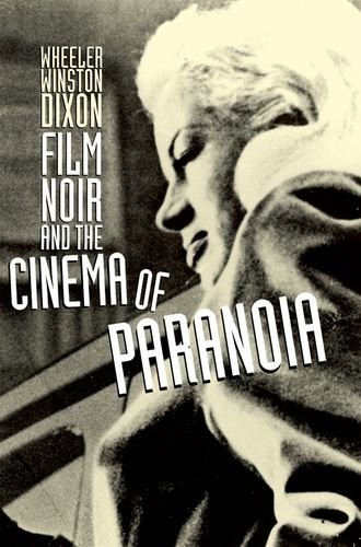 Cover of Film Noir and the Cinema of Paranoia