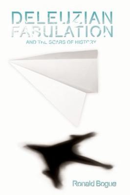 Cover of Deleuzian Fabulation And The Scars Of History
