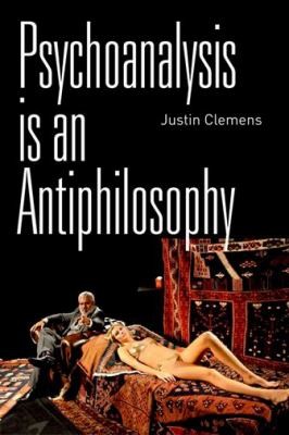 Cover of Psychoanalysis Is An Antiphilosophy