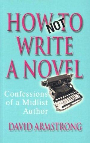 Cover of How Not to Write a Novel
