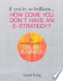 Cover of How Come You Don't Have an E-business Strategy?