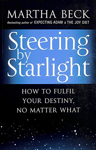 Cover of Steering by Starlight: How to Fulfil Your Destiny, No Matter What