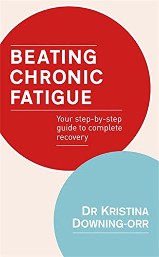Cover of Beating Chronic Fatigue: Your Step-by-step Guide to Complete Recovery
