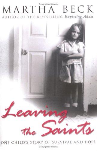 Cover of Leaving The Saints: One child's story of survival and hope