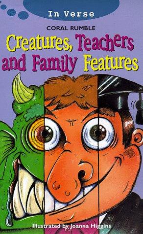 Cover of Creatures, Teachers and Family Features (In Verse)