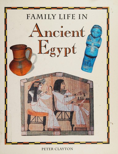 Cover of Family Life in Ancient Egypt (Family Life)