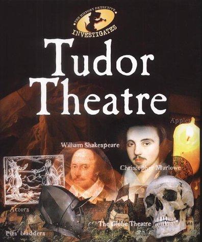Cover of Tudor Theatre (The History Detective Investigates)