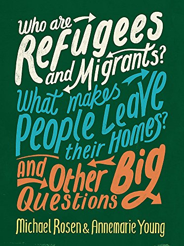 Cover of Who Are Refugees and Migrants? What Makes People Leave Their Homes? and Other Big Questions