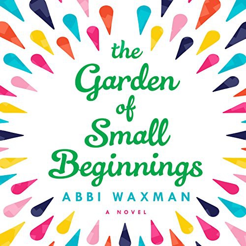 Cover of The garden of small beginnings