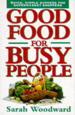 Cover of Good Food for Busy People