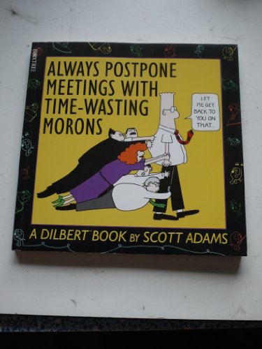 Cover of Always Postpone Meetings with Time-Wasting Morons