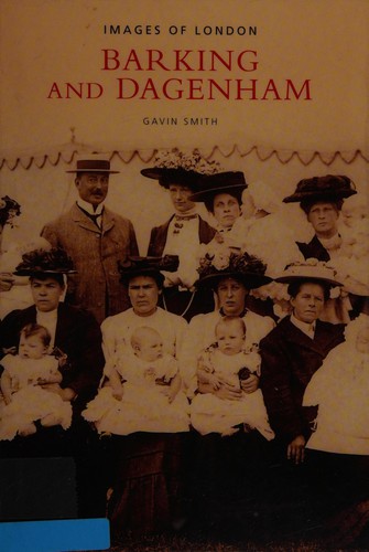 Cover of Barking and Dagenham (Images of London)