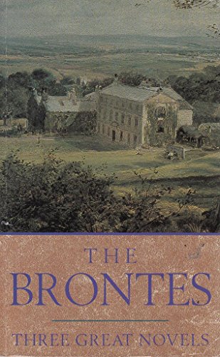 Cover of The Brontes: Three Great Novels